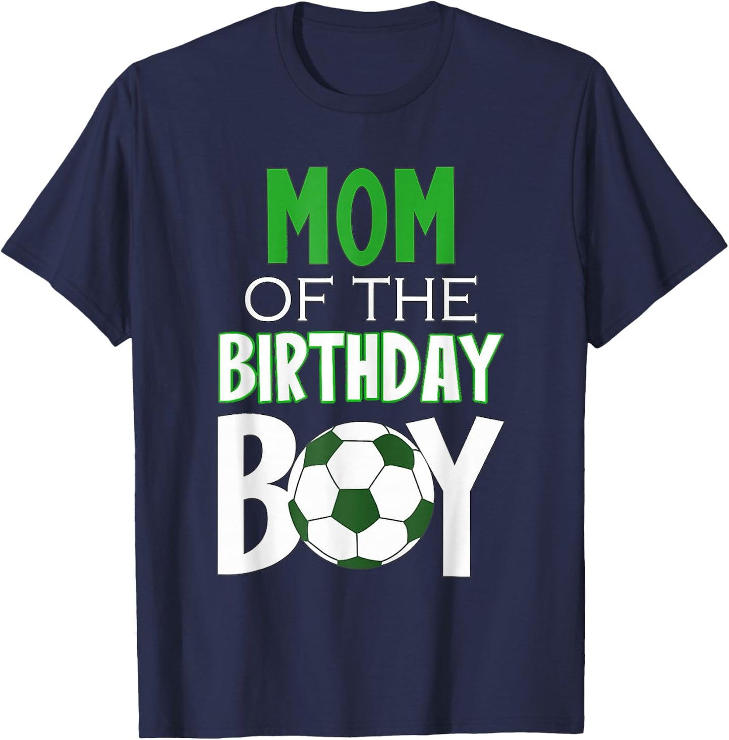 Mom of the Birthday Boy Soccer Mom T-Shirt - T-Shirt | Navy