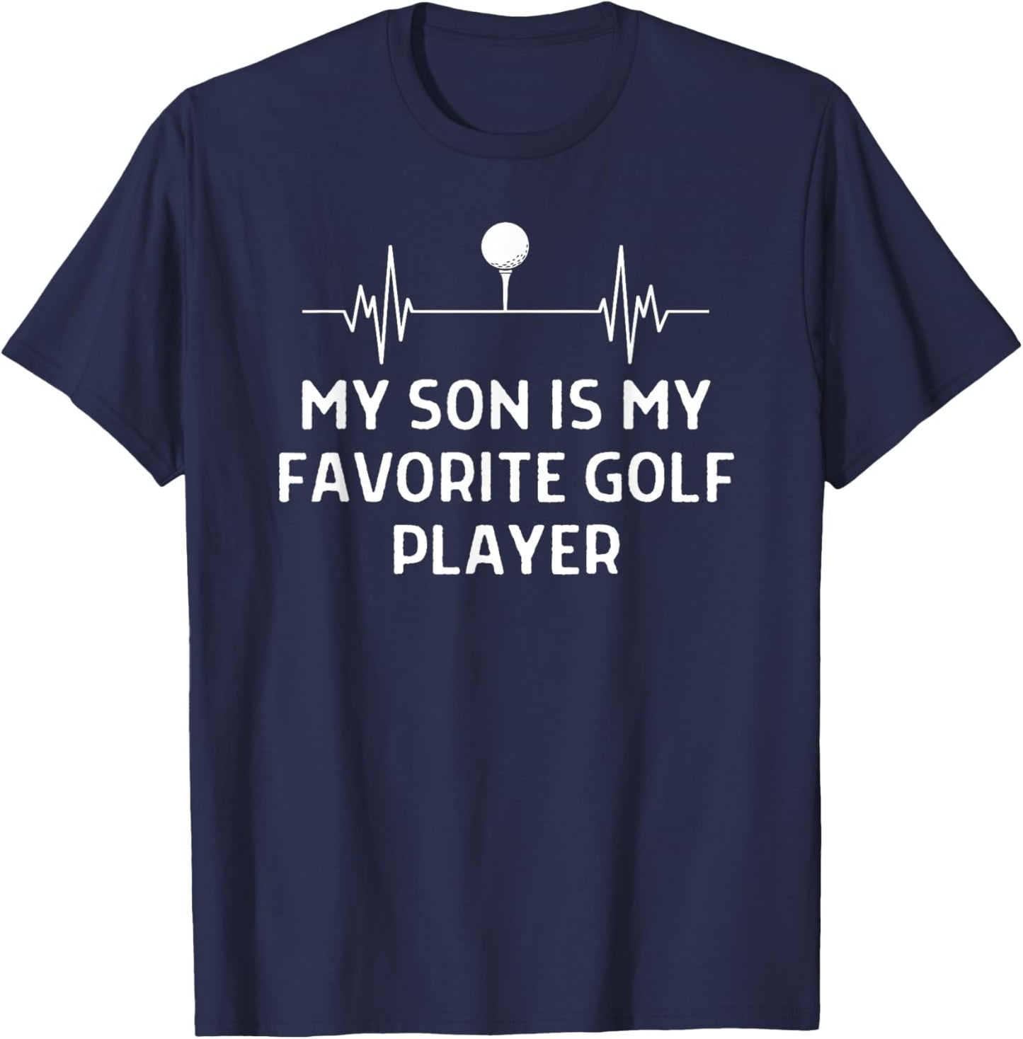 Son Is My Favorite Golf Player Outfit Women Men T-Shirt - T-Shirt | Navy