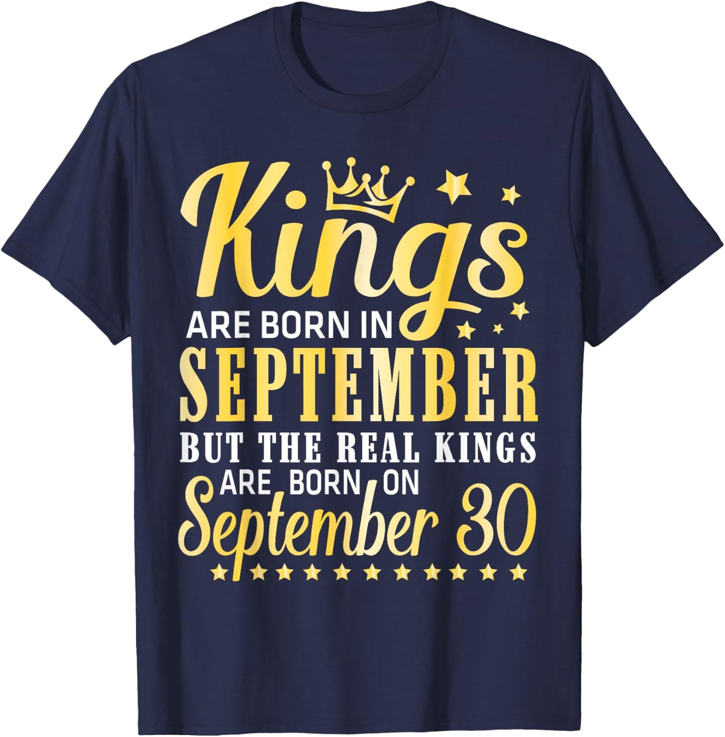 Kings Are Born In Sept Real Kings Are Born On September 30 T-Shirt - T-Shirt | Navy