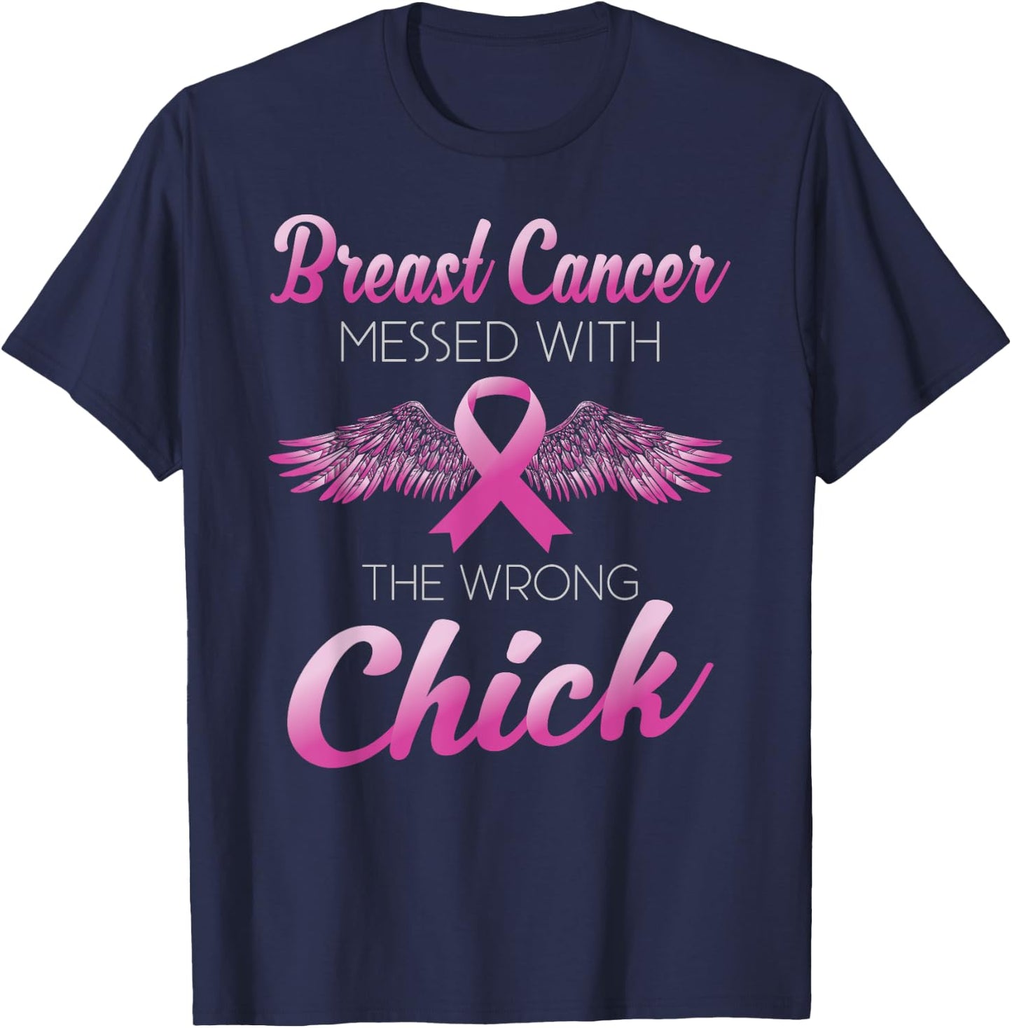 Breast Cancer Messed With Wrong Chick Cancer Pink Ribbon Fun T-Shirt - T-Shirt | Navy