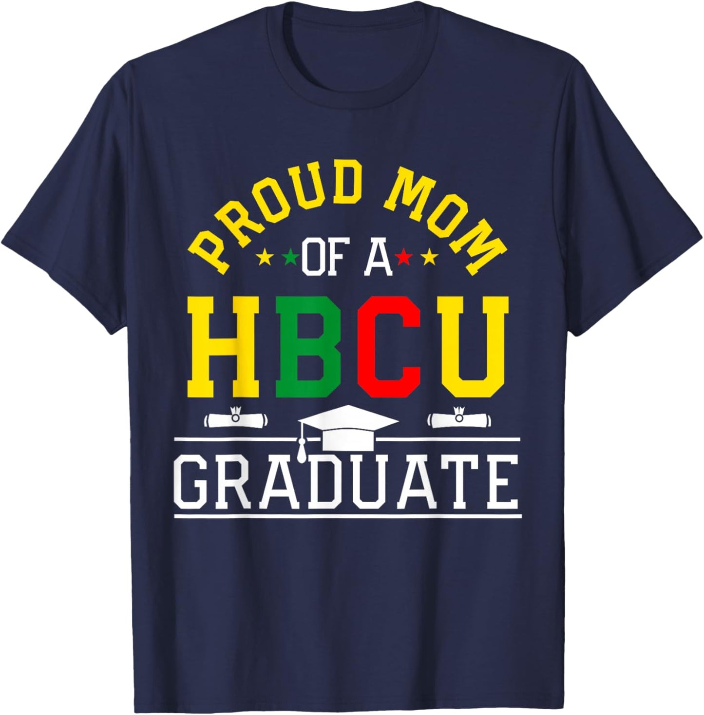 Proud HBCU Mom of a HBCU Graduate Family T-Shirt - T-Shirt | Navy
