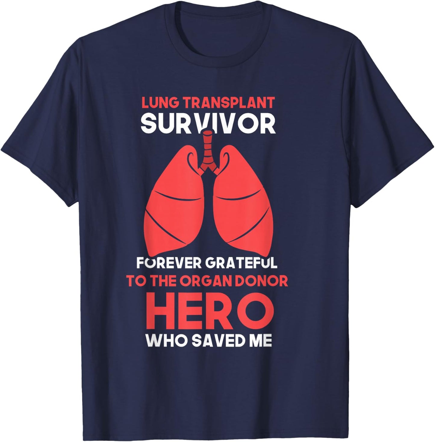 Lung Transplant Survivor T-Shirt - T-Shirt | Navy