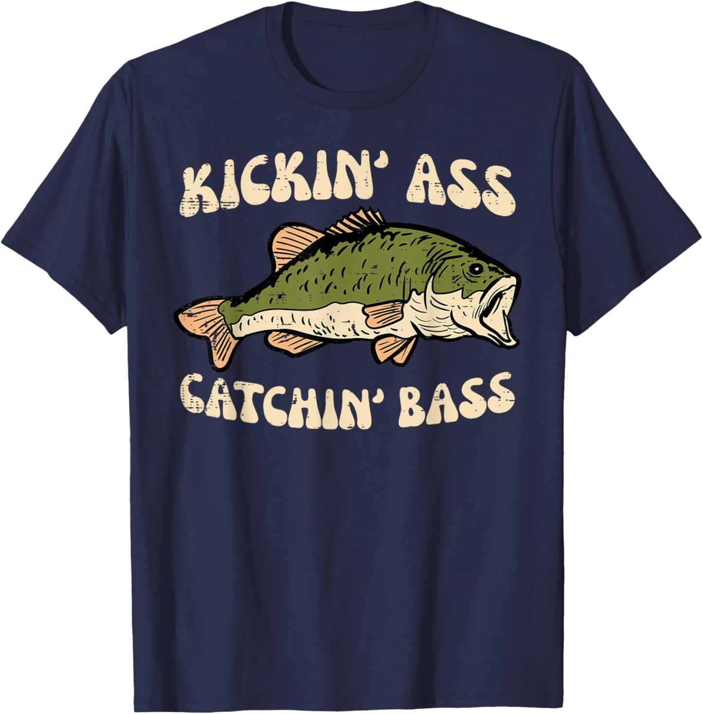 Fishing Kickin Catchin Bass Funny Fisherman Angler Men Women T-Shirt - T-Shirt | Navy