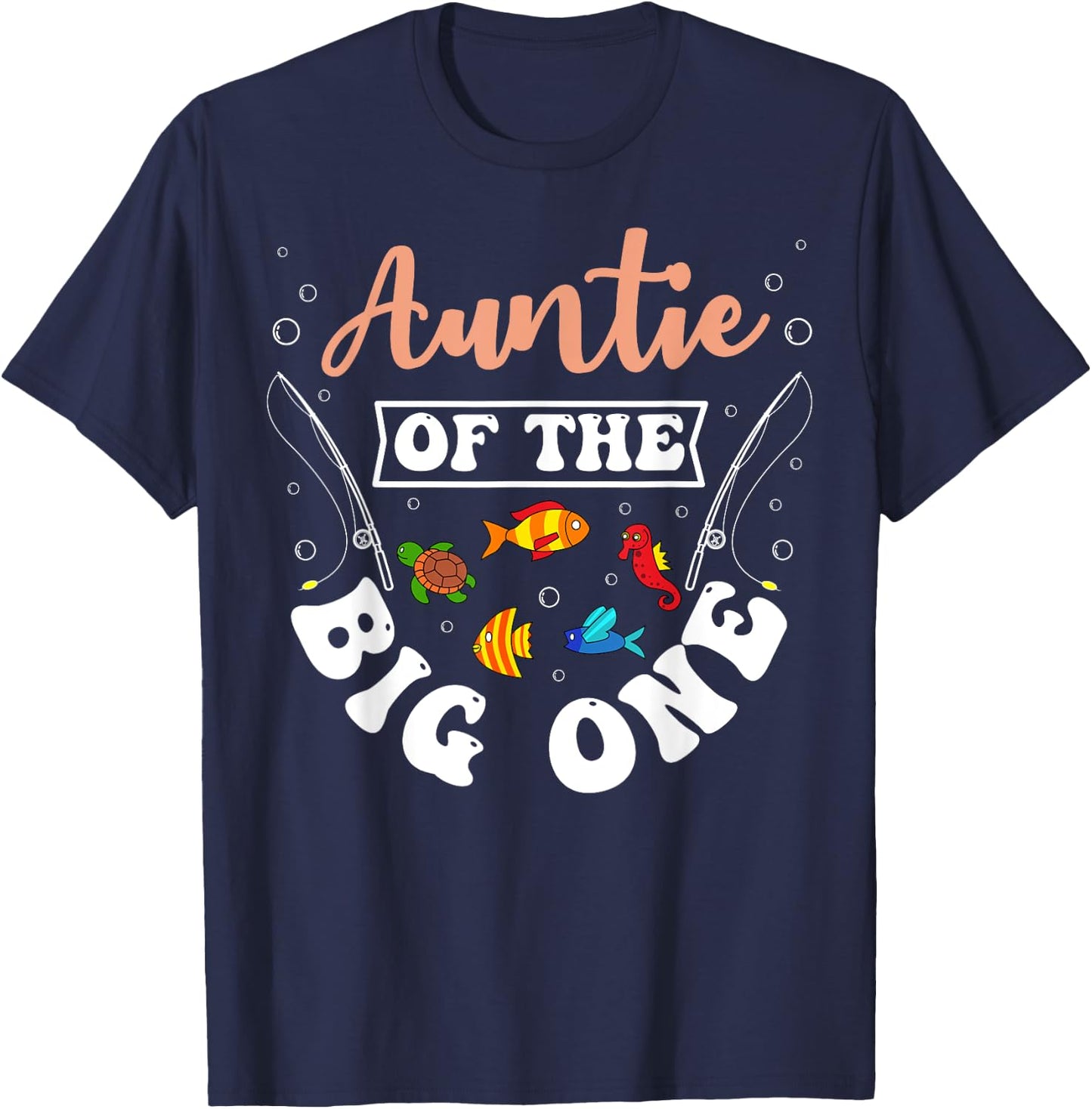 Auntie Of The Big One Fishing Birthday Party Bday T-Shirt - T-Shirt | Navy