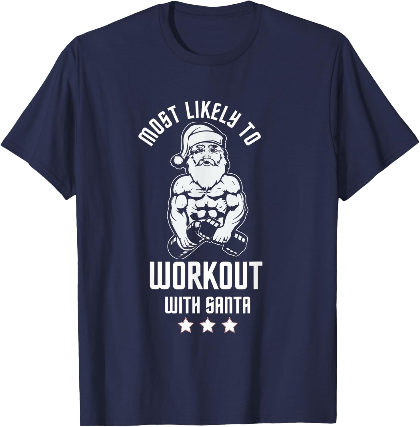 Most Likely To Work Out With Santa Red Family Xmas Holiday T-Shirt - T-Shirt | Navy