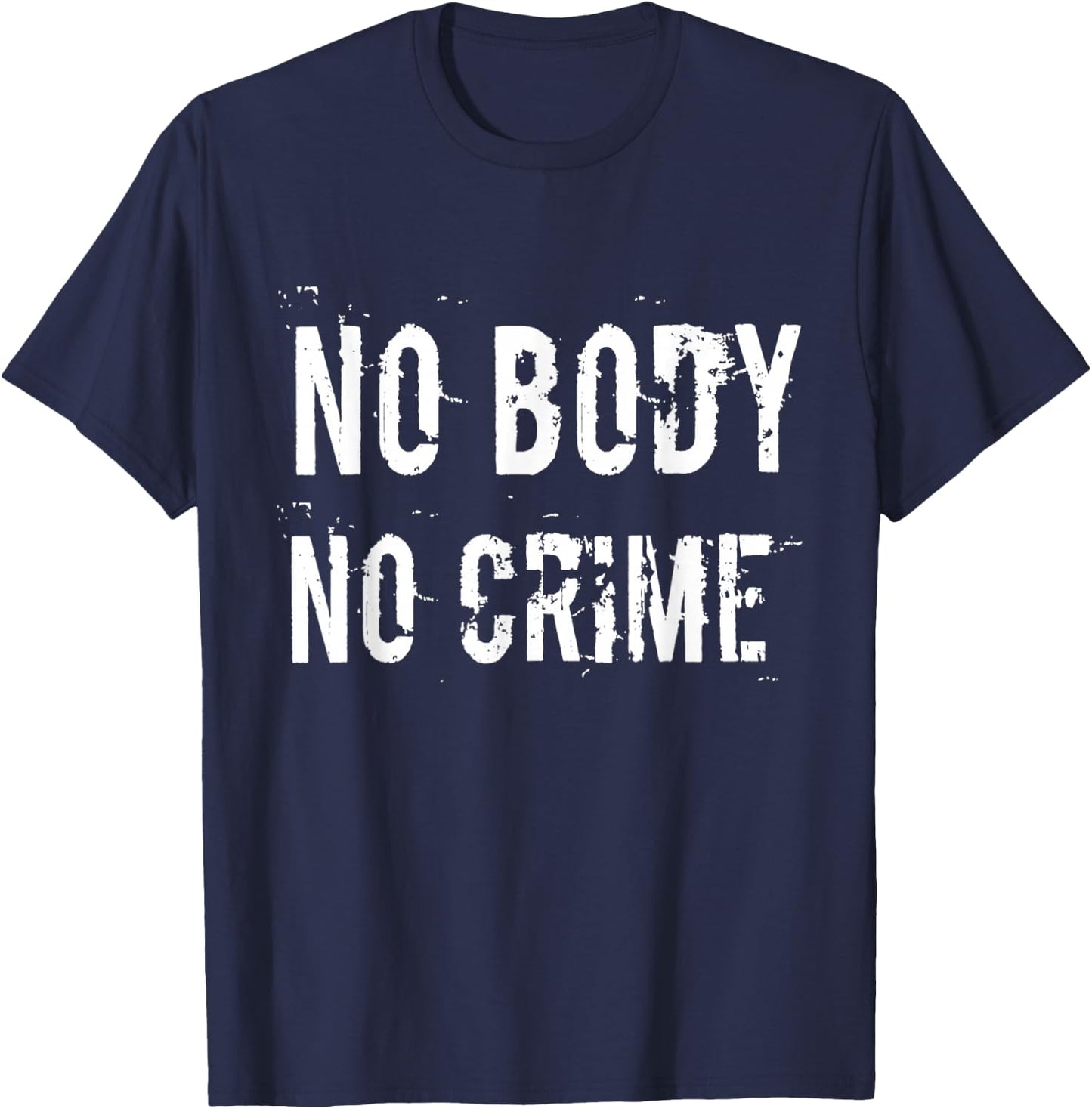 No body No crime T-Shirt - T-Shirt | Navy