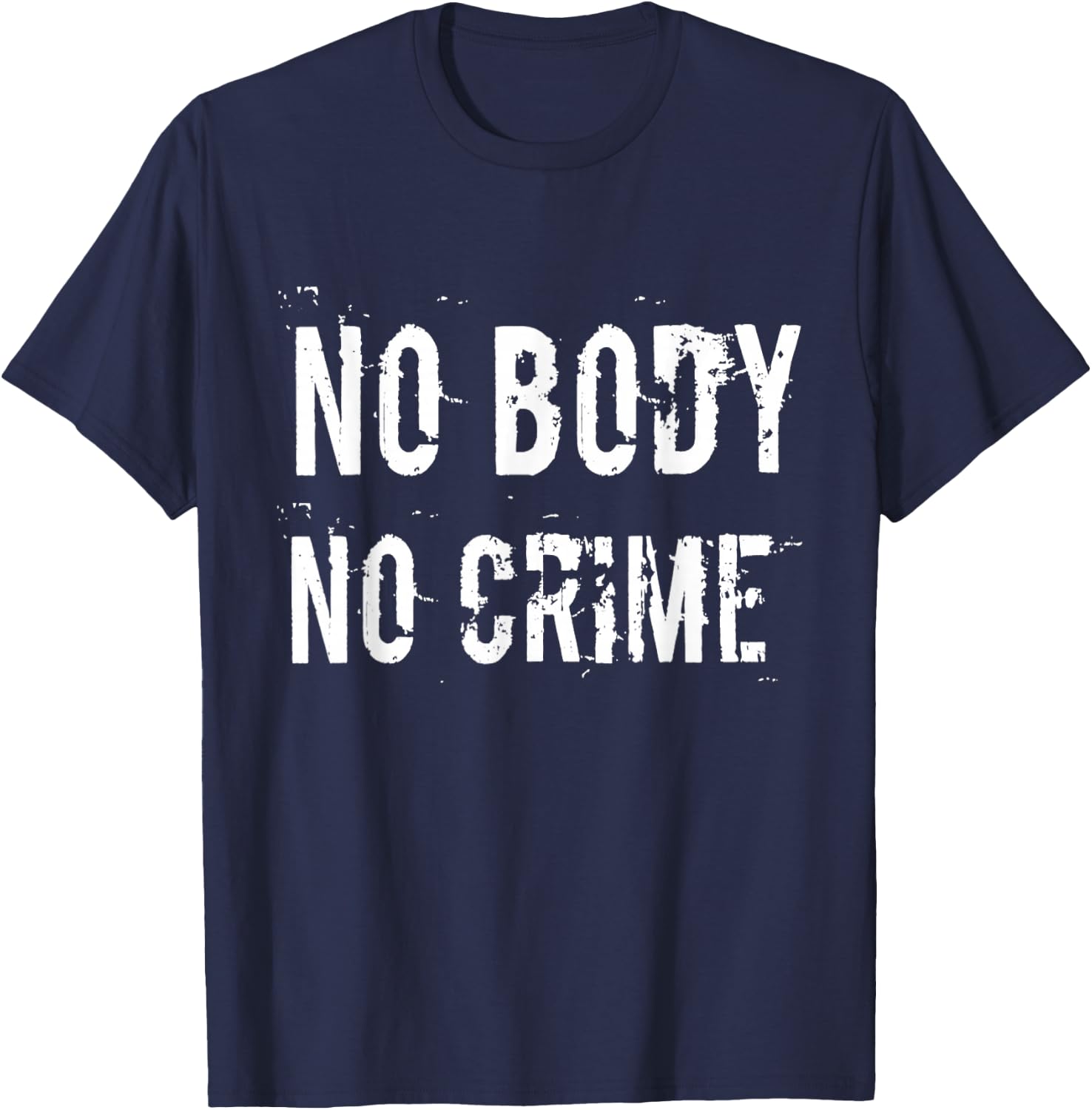 No body No crime T-Shirt - T-Shirt | Navy