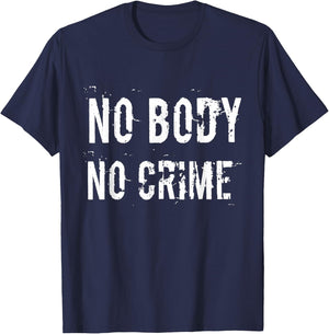 No body No crime T-Shirt - T-Shirt | Navy