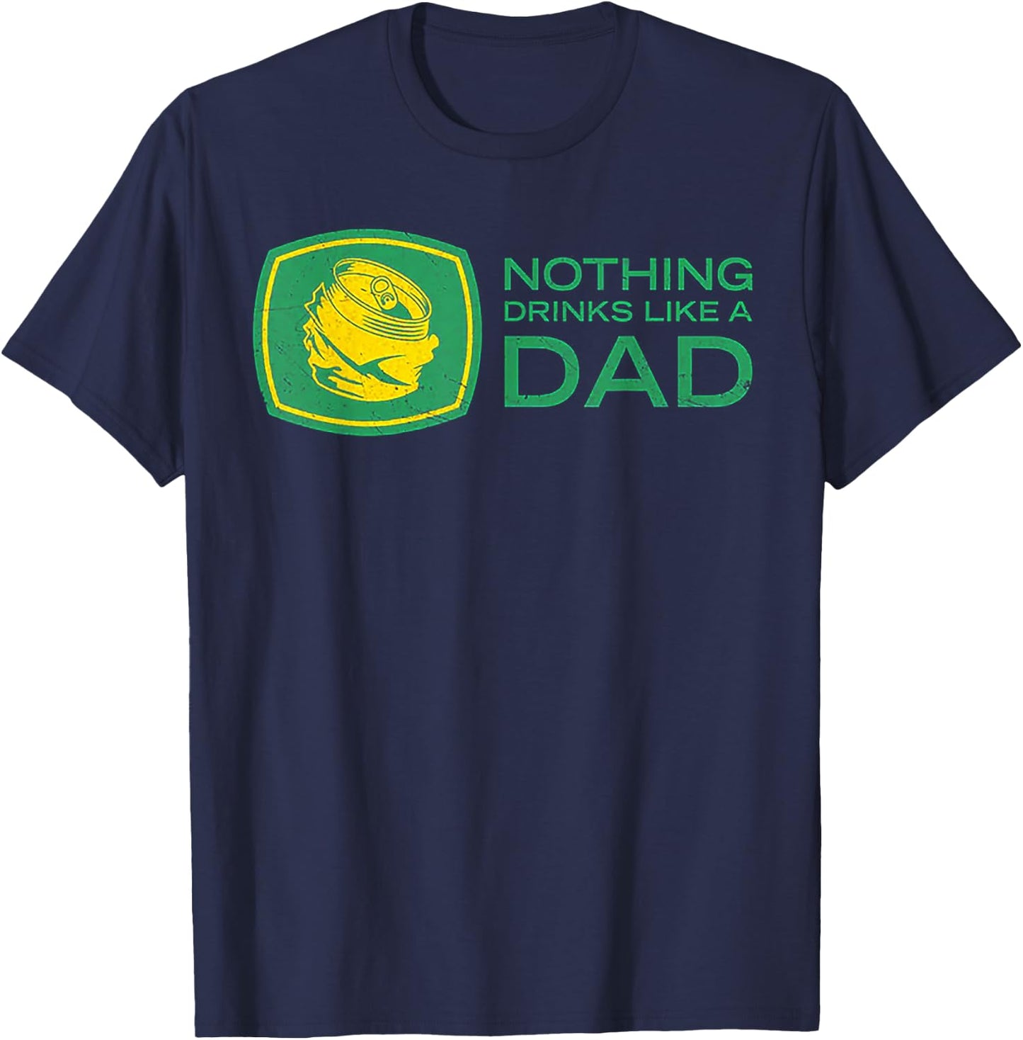 Nothing Drinks Like A Dad T-Shirt - T-Shirt | Navy