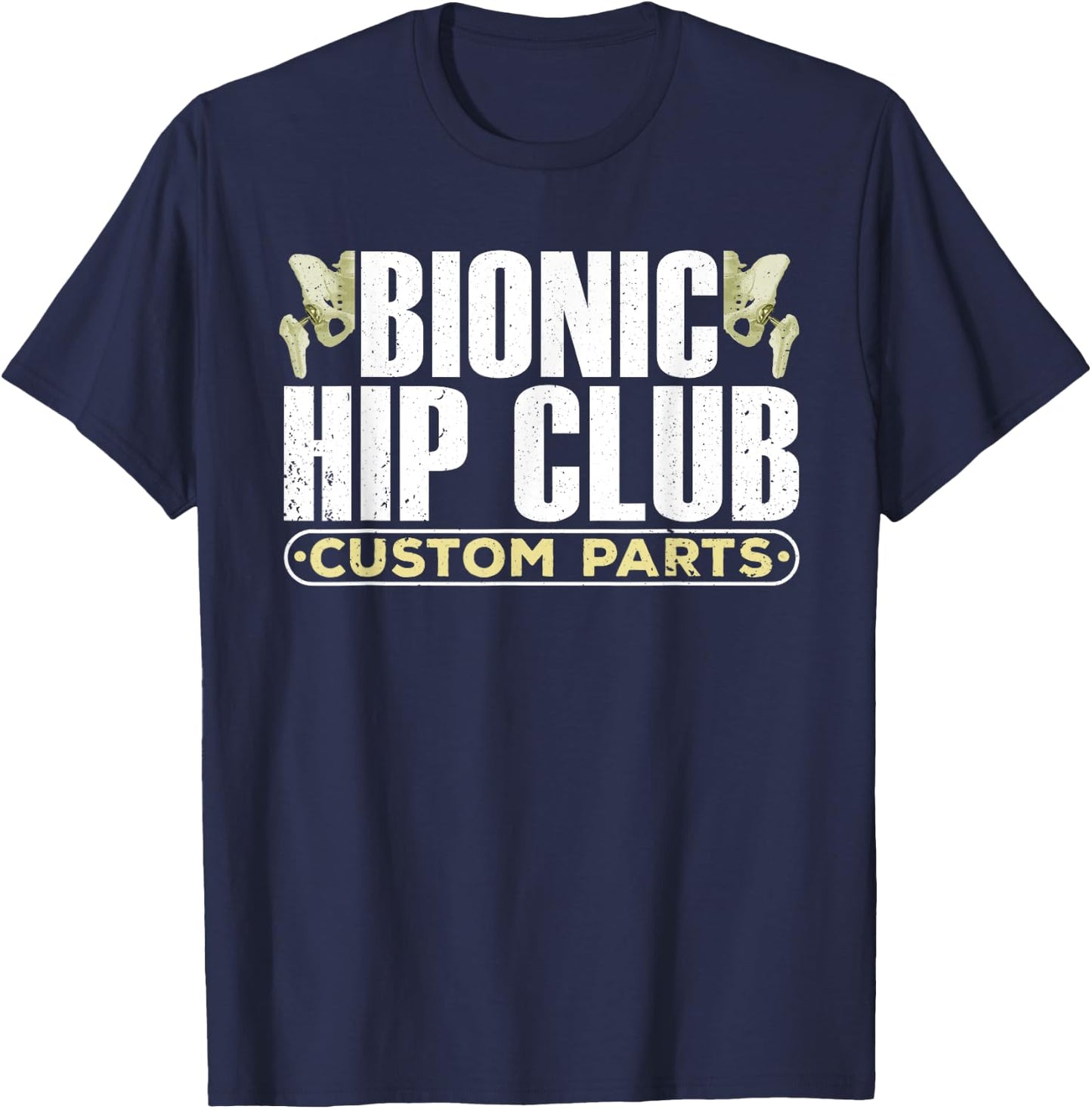 Funny Hip Surgery Art Women Hip Replacement Recovery T-Shirt - T-Shirt | Navy