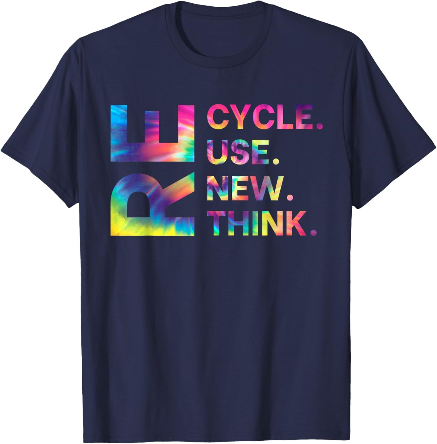 Recycle Reuse Renew Rethink Earth Day Environmental Activism T-Shirt - T-Shirt | Navy