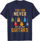 You Can Never Have Too Many Guitars Shirts Music Funny T-Shirt - T-Shirt | Navy