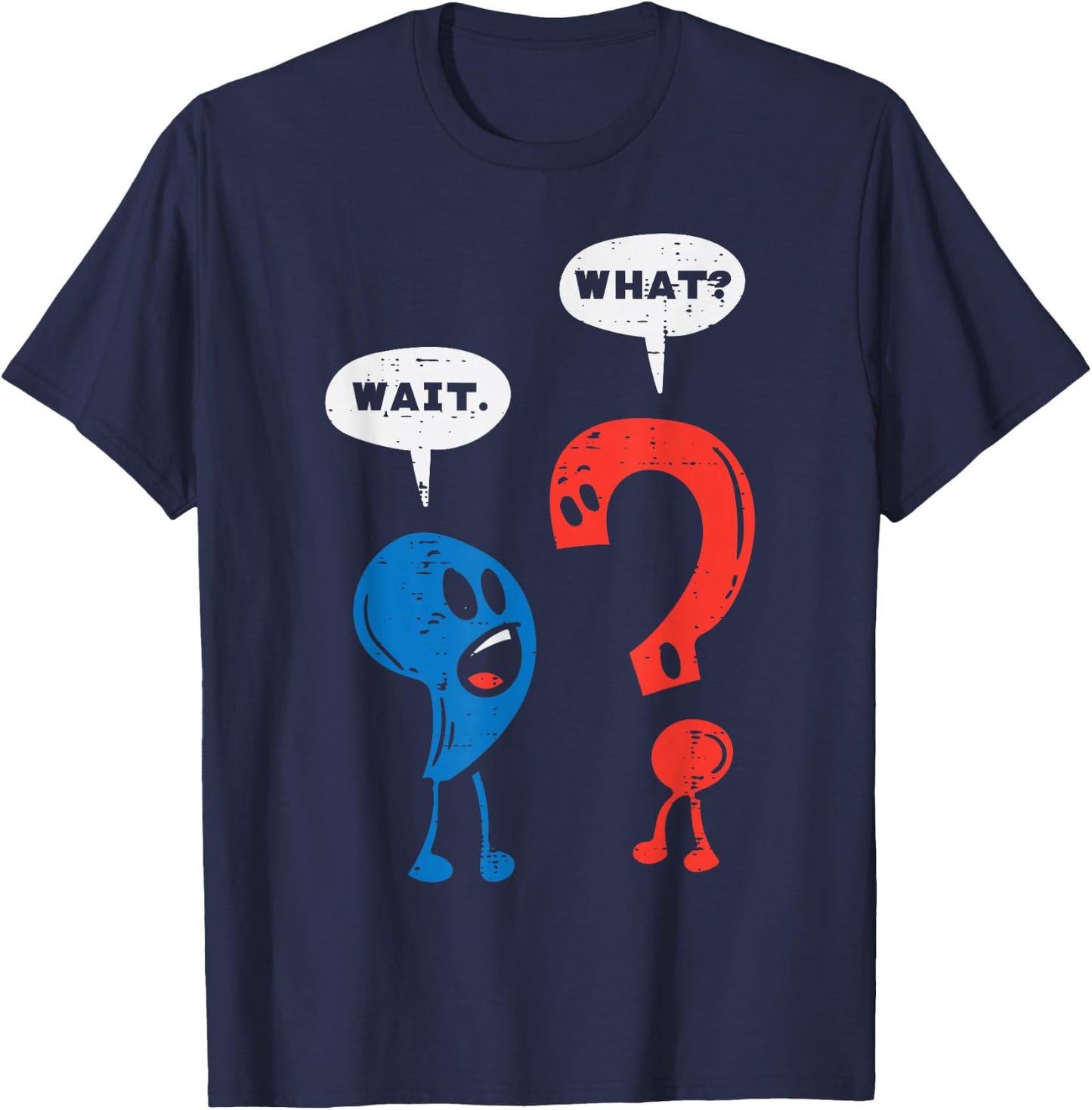 Wait What Comma Question Mark Reading Book Lover Teacher T-Shirt - T-Shirt | Navy