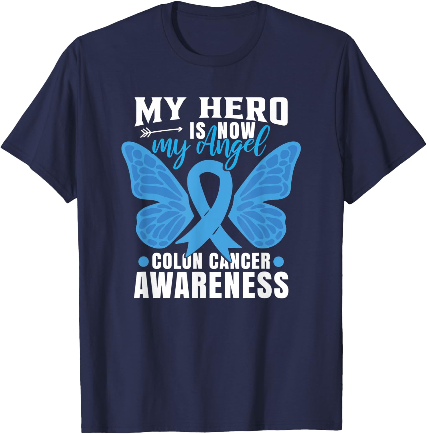 Colon Cancer Awareness Month CRC Colonscopy Cancer T-Shirt - T-Shirt | Navy