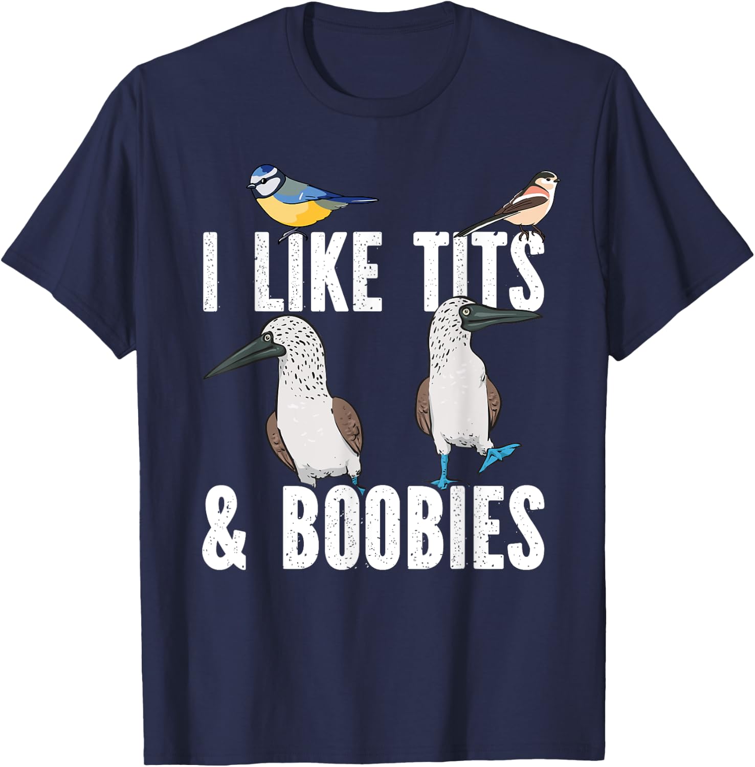 Blue-footed Booby I Like Tits And Boobies Seabird Tit Bird T-Shirt - T-Shirt | Navy