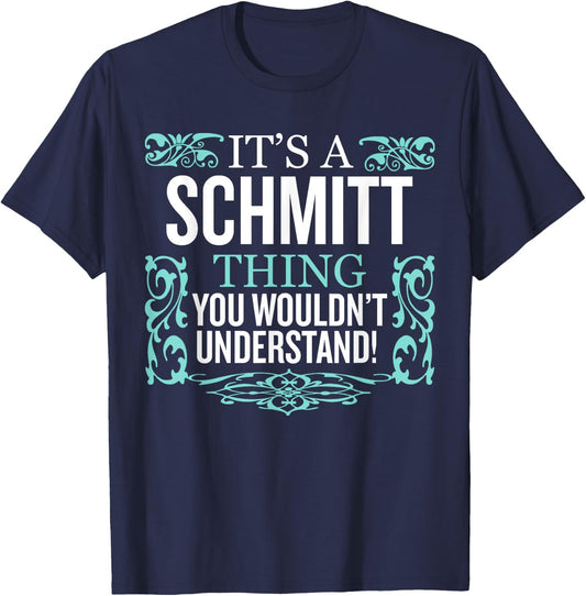 It's Schmitt Thing You Wouldn't Understand Funny Men Women T-Shirt - T-Shirt | Navy