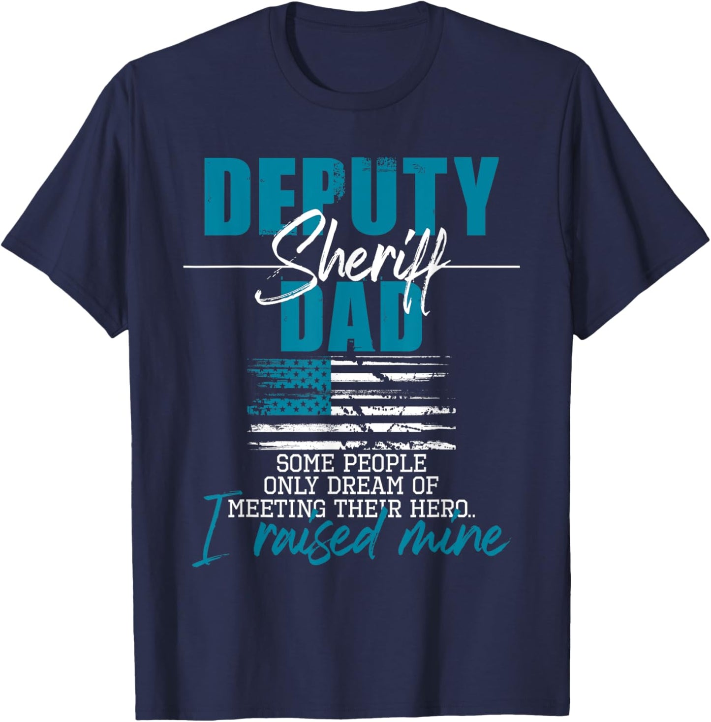 Deputy Sheriff Dad - USA Flag Police Officer Law Enforcement T-Shirt - T-Shirt | Navy