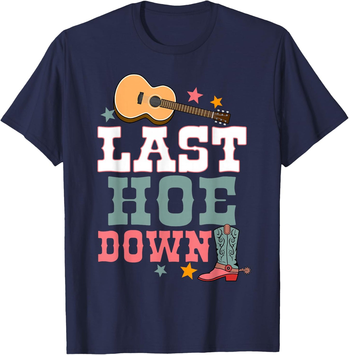 Last Hoe Down Bridesmaid Rodeo Country Bachelorette Party T-Shirt - T-Shirt | Navy