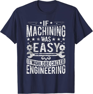 Machinist - Funny Joke Humor CNC Machinist T-Shirt - T-Shirt | Navy