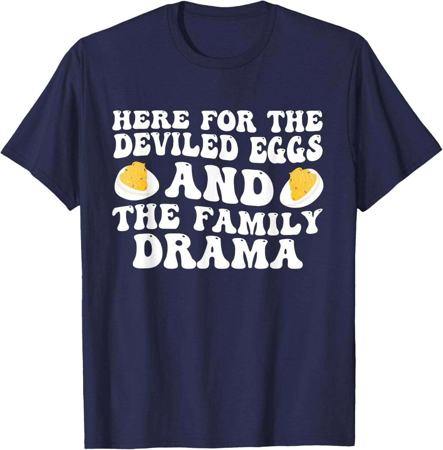 Humor Quote For Deviled Eggs Black T-Shirt - T-Shirt | Navy
