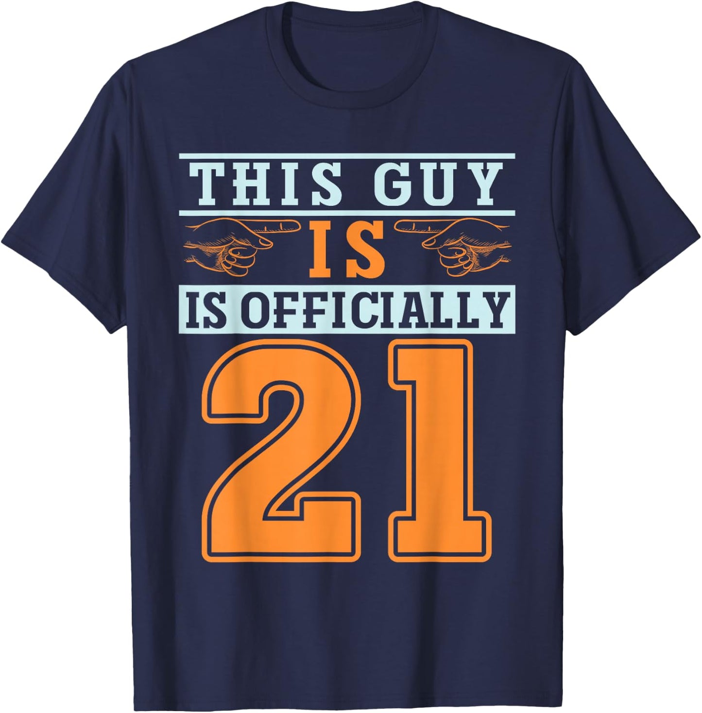 This Guy Is Officially 21 Years Of Being Awesome Birthday T-Shirt - T-Shirt | Navy