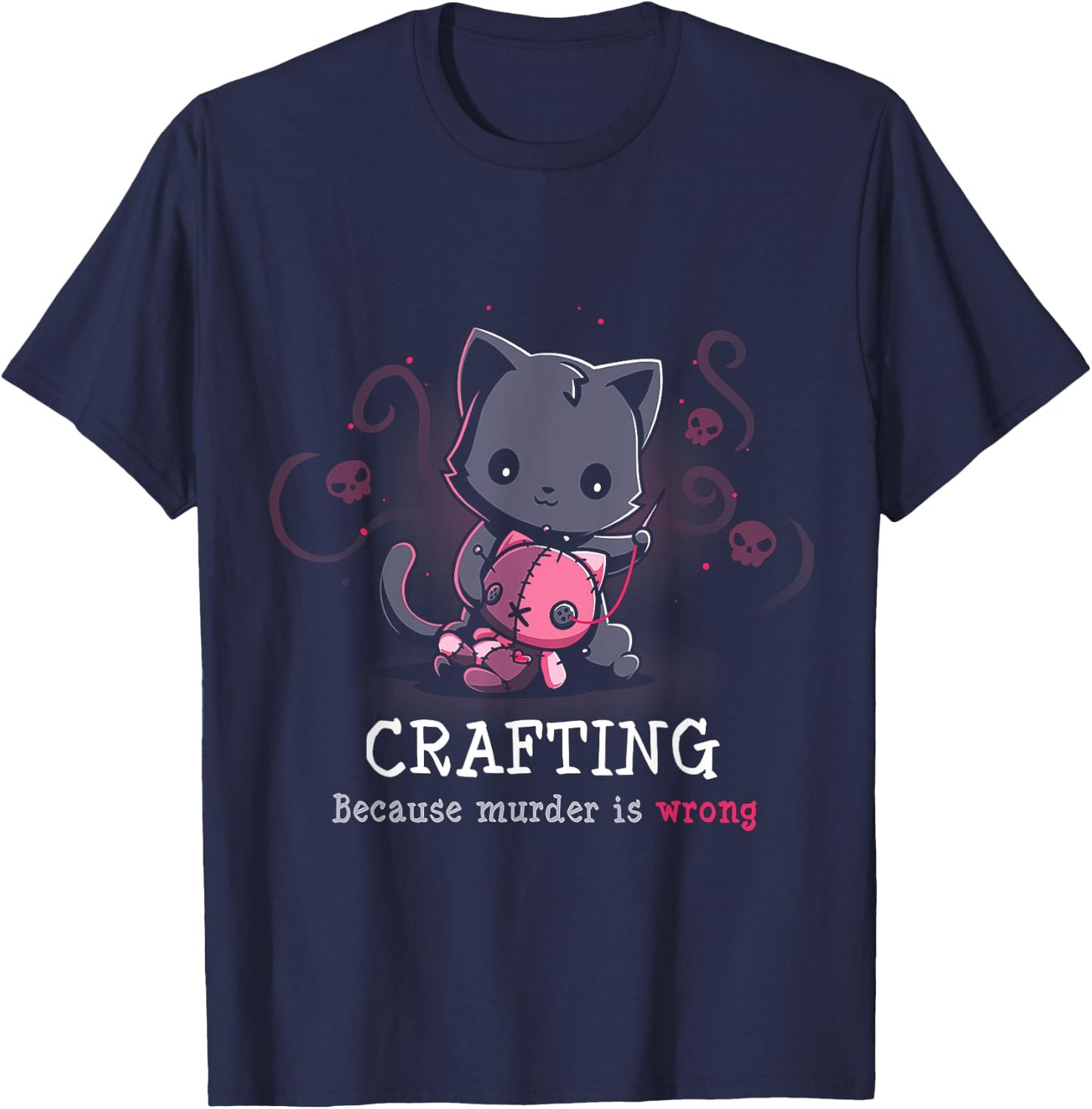 Crafting Because Murder Is Wrong T-Shirt - T-Shirt | Navy