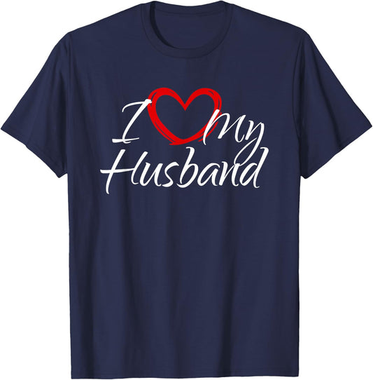 I Love My Husband, I Love My Husband T-Shirt - T-Shirt | Navy