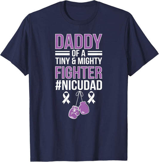 NICU Dad Micro Preemie Baby Dad of NICU Warrior Appreciation T-Shirt - T-Shirt | Navy