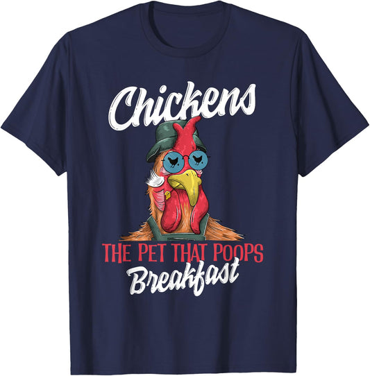Chickens The Pet That Poops Breakfast Funny Chicken Farmer T-Shirt - T-Shirt | Navy
