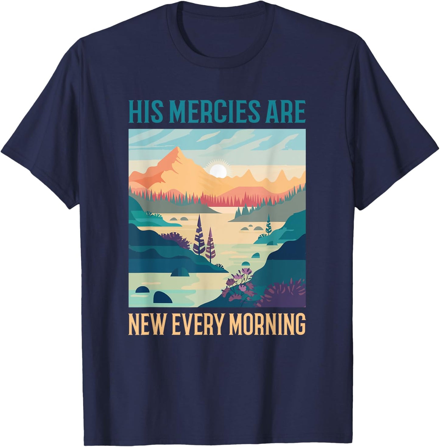 His Mercies Are New Every Morning Bible Verse Christian T-Shirt - T-Shirt | Navy