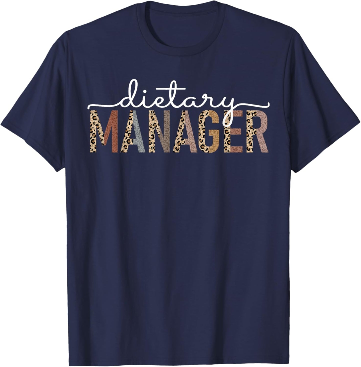 Dietary Manager Registered Dietician Funny Appreciation T-Shirt - T-Shirt | Navy