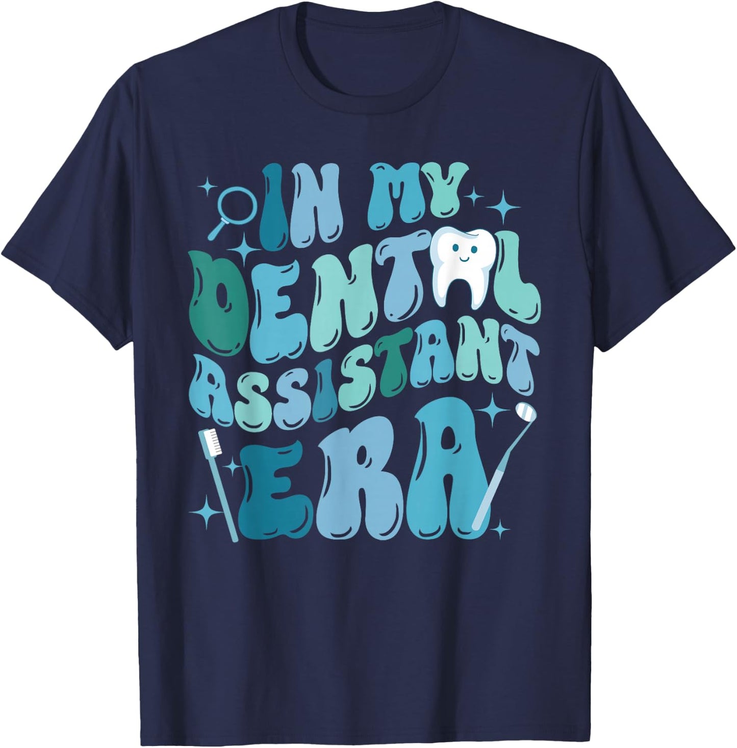 In My Dental Assistant Era Dental Student Dentist T-Shirt - T-Shirt | Navy