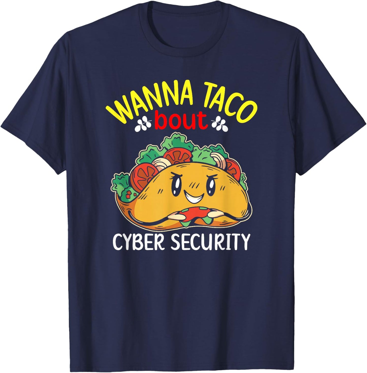 Cybersecurity Engineer IT Taco Cyber Security Consulting T-Shirt - T-Shirt | Navy