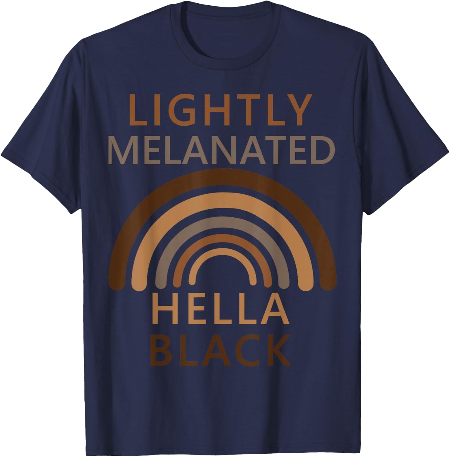 Lightly Melanated Hella Black T-Shirt - T-Shirt | Navy