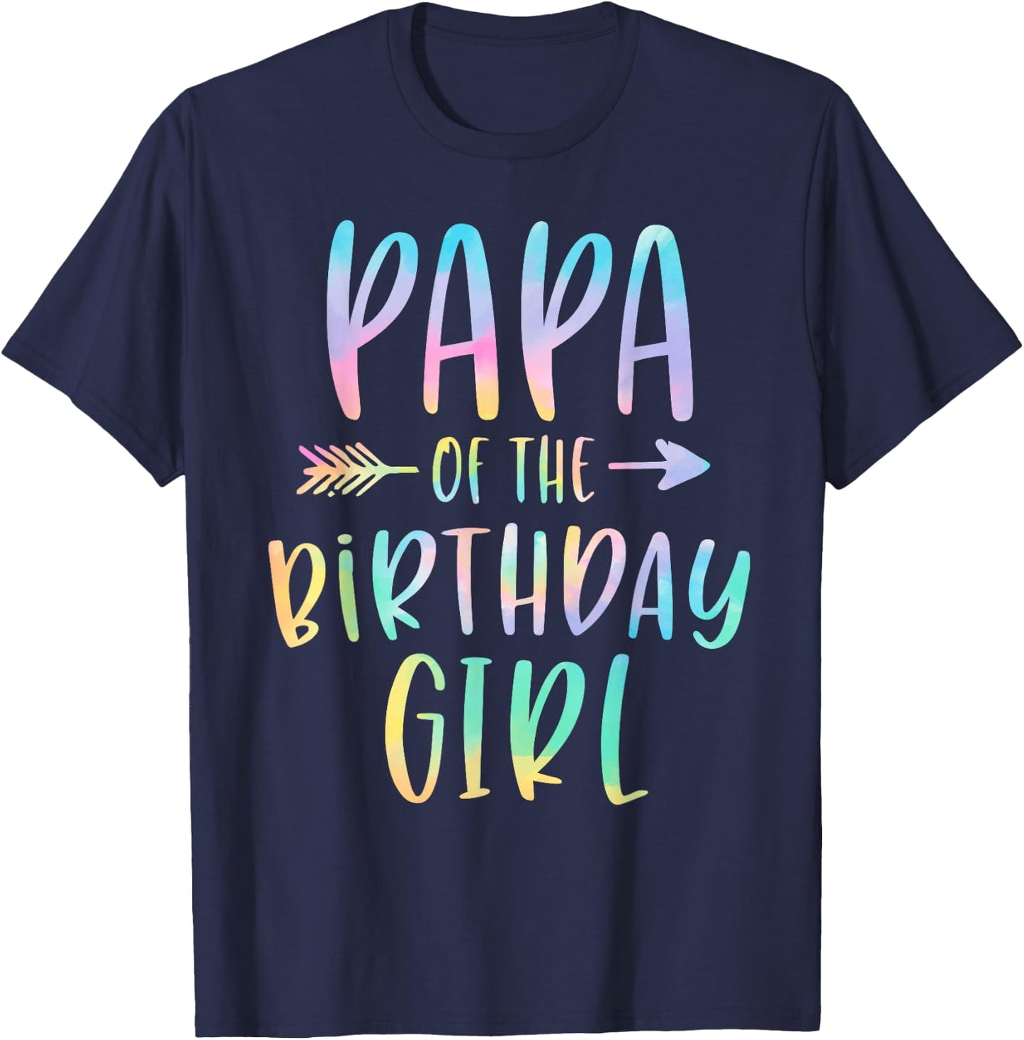 Papa of the Birthday Girl Tie Dye Colorful Bday T-Shirt - T-Shirt | Navy