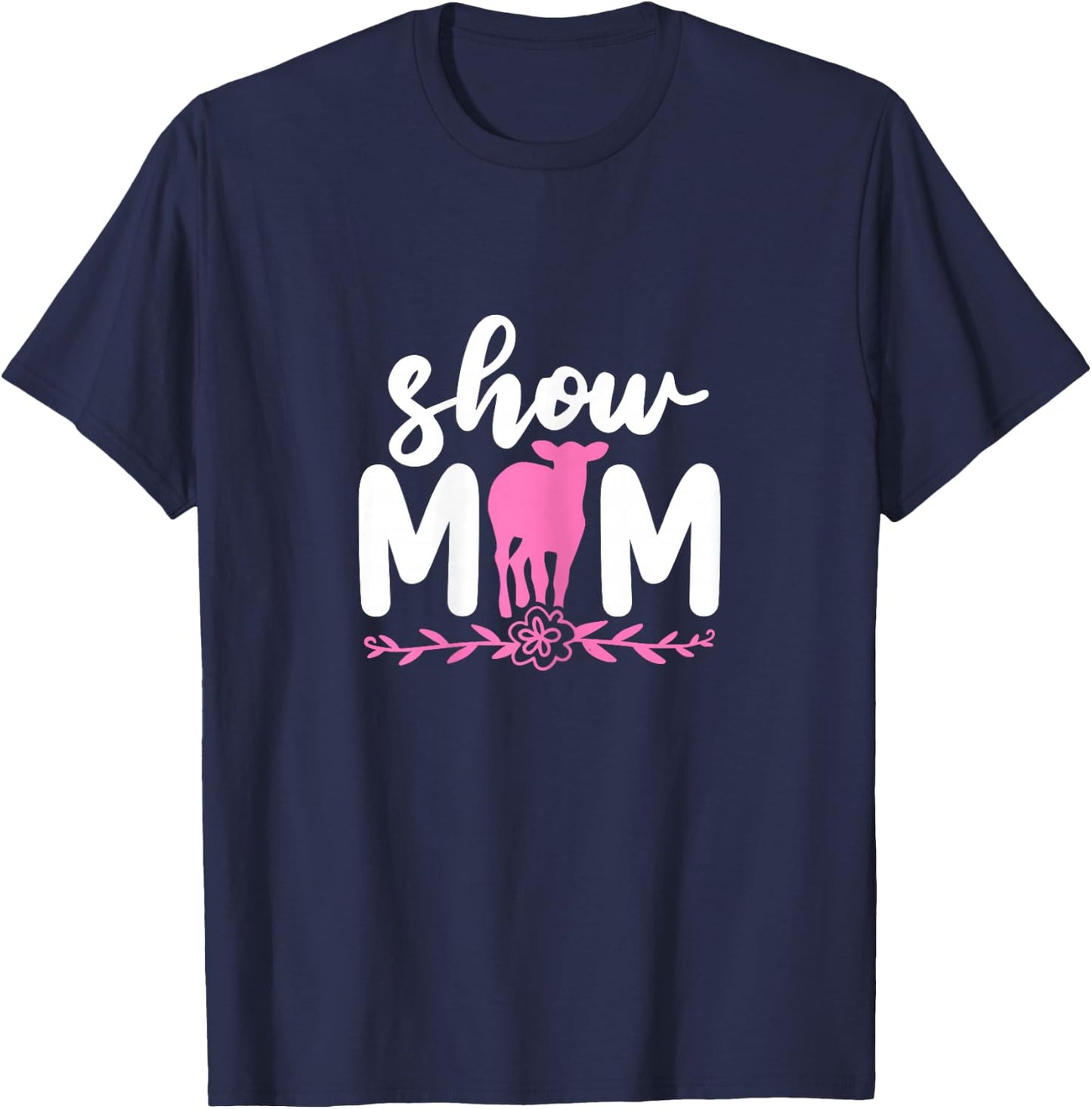 Show Mom Cow Cattle Livestock Showing Mother Farmer T-Shirt - T-Shirt | Navy