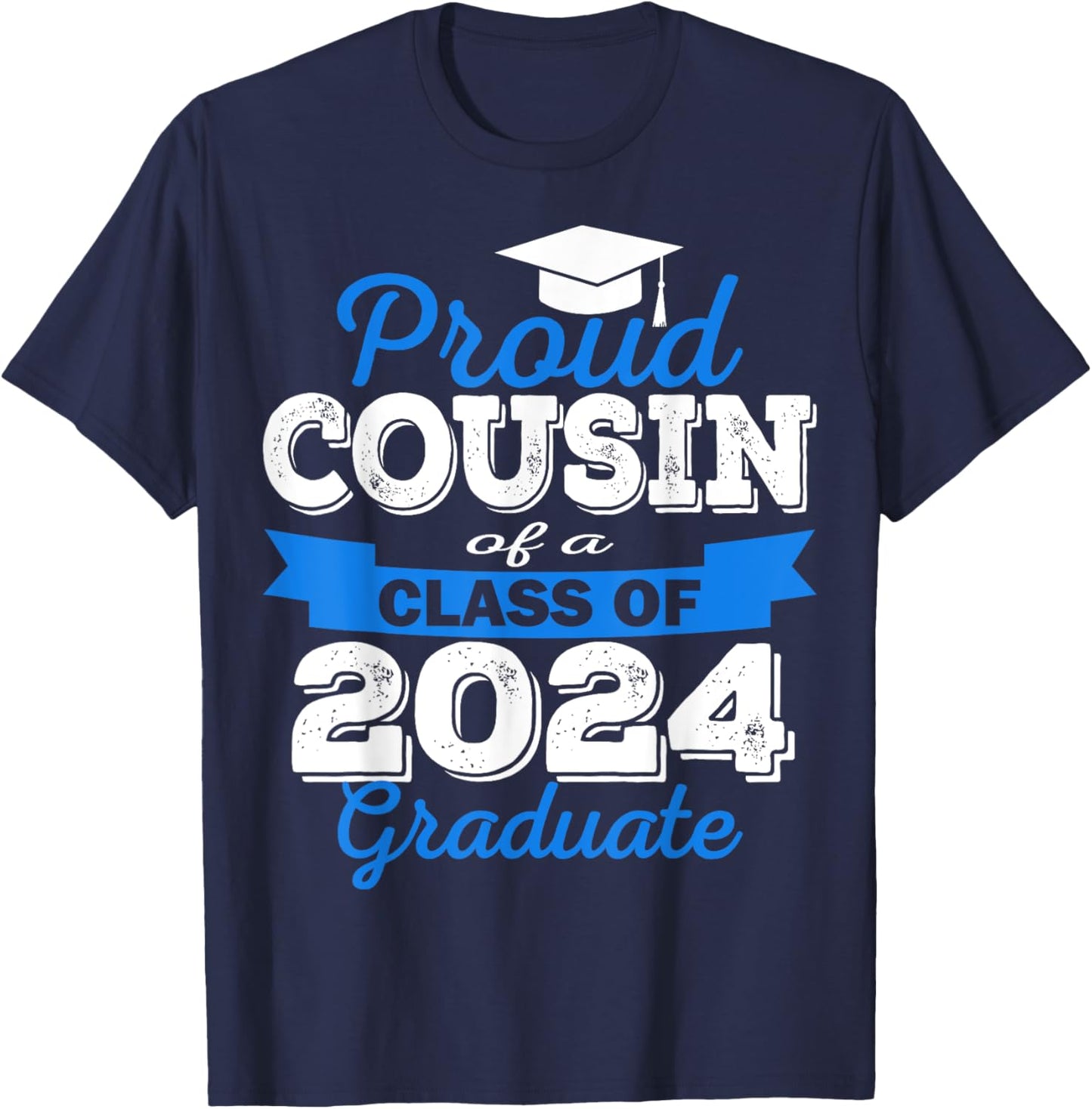 Super Proud Cousin of 2024 Graduate Awesome Family College T-Shirt - T-Shirt | Navy