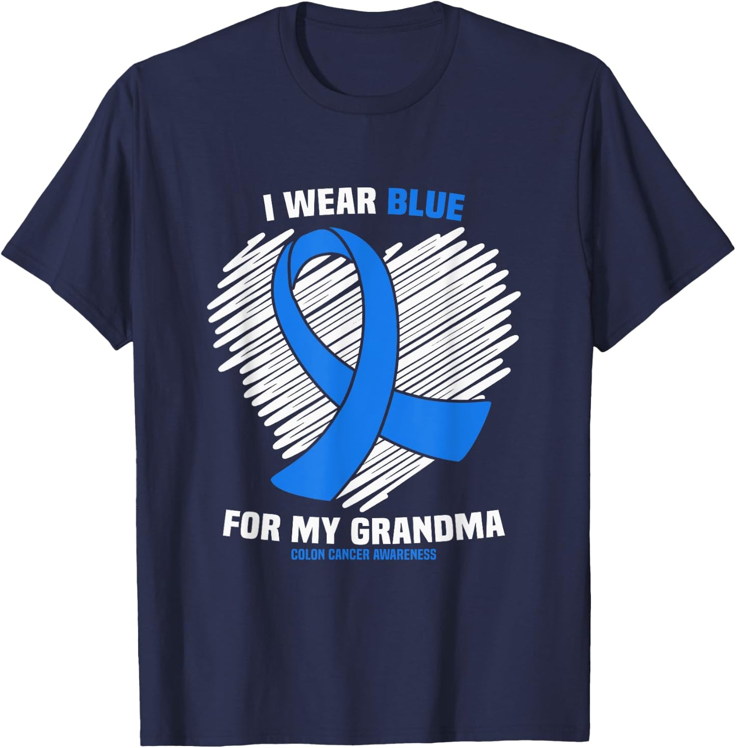 I Wear Blue For My Grandma Colon Cancer Awareness T-Shirt - T-Shirt | Navy