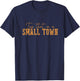 Try That In A Small Country Western Town,Country Music Lover T-Shirt - T-Shirt | Navy