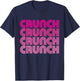 Crunch Funny Exercise Workout Gym Fitness Snack Fit Work Out T-Shirt - T-Shirt | Navy