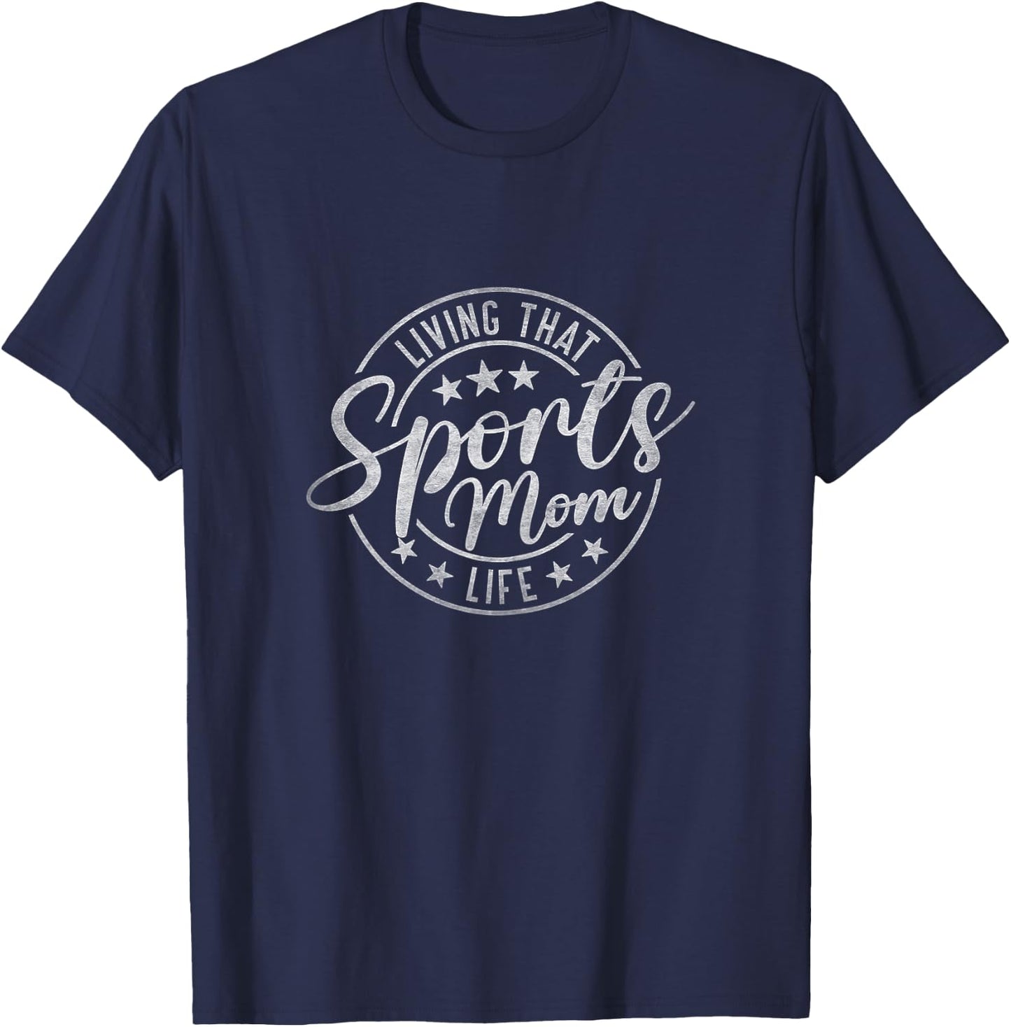 "Living That Sports Mom Life" Mothers Day Sports Mama Funny T-Shirt - T-Shirt | Navy