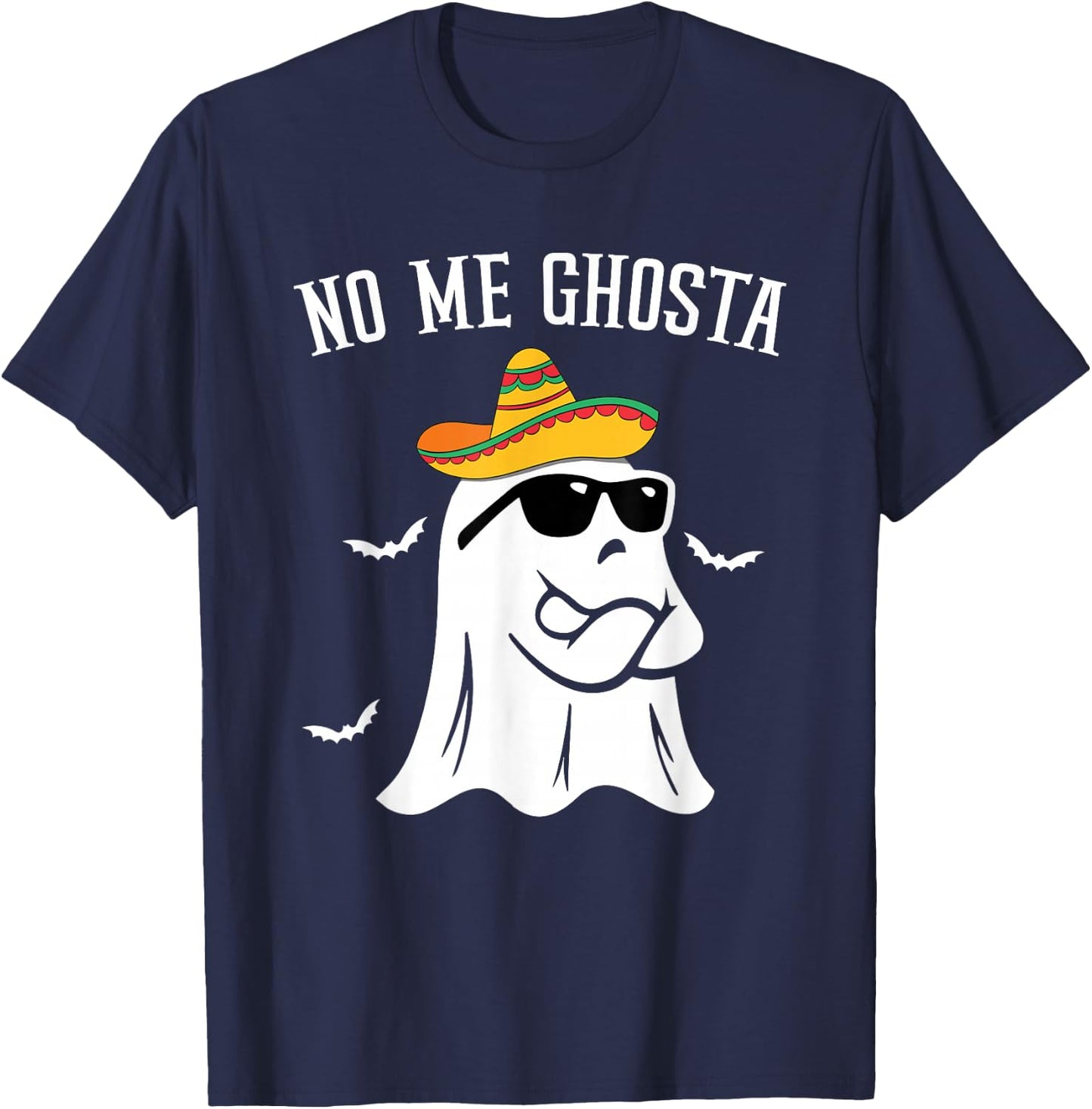 No Me Ghosta Funny Mexican Halloween Ghost T-Shirt - T-Shirt | Navy
