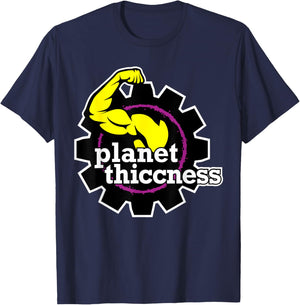 Planet Thiccness Gym Thickness Funny Joke Workout Lover T-Shirt - T-Shirt | Navy