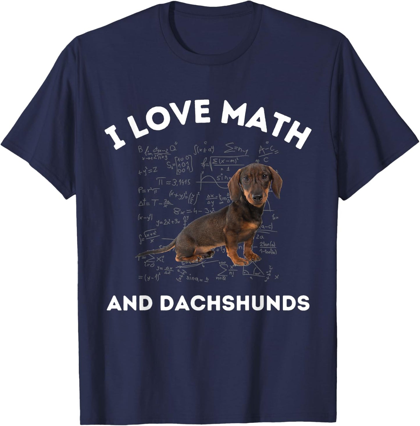 I Love Math and Dachshunds Dog Algebra Teacher Appreciation Men Women Girls Kids T-Shirt - T-Shirt | Navy