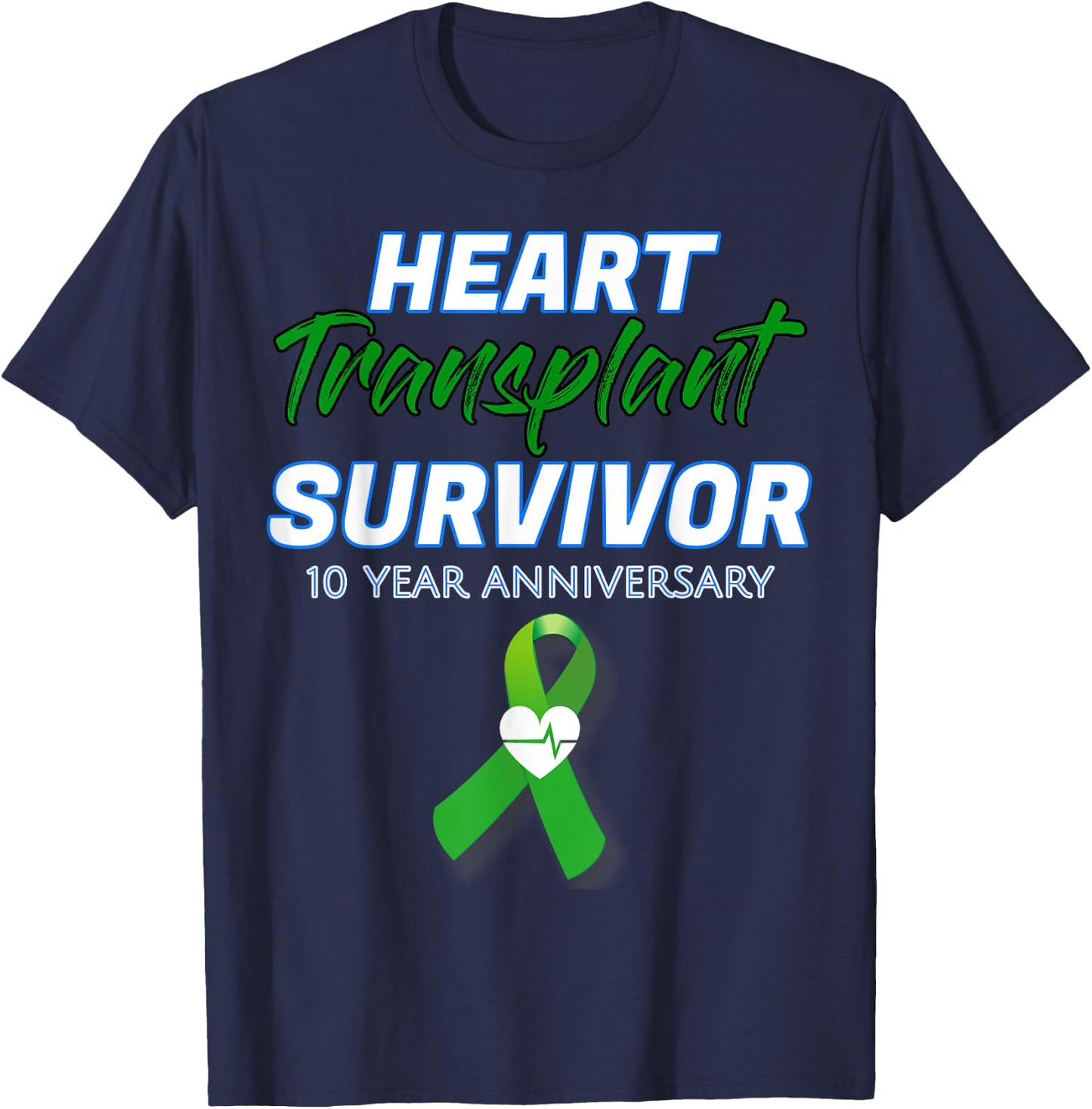 Heart Transplant 10 Year Anniversary Survivor patient T-Shirt - T-Shirt | Navy