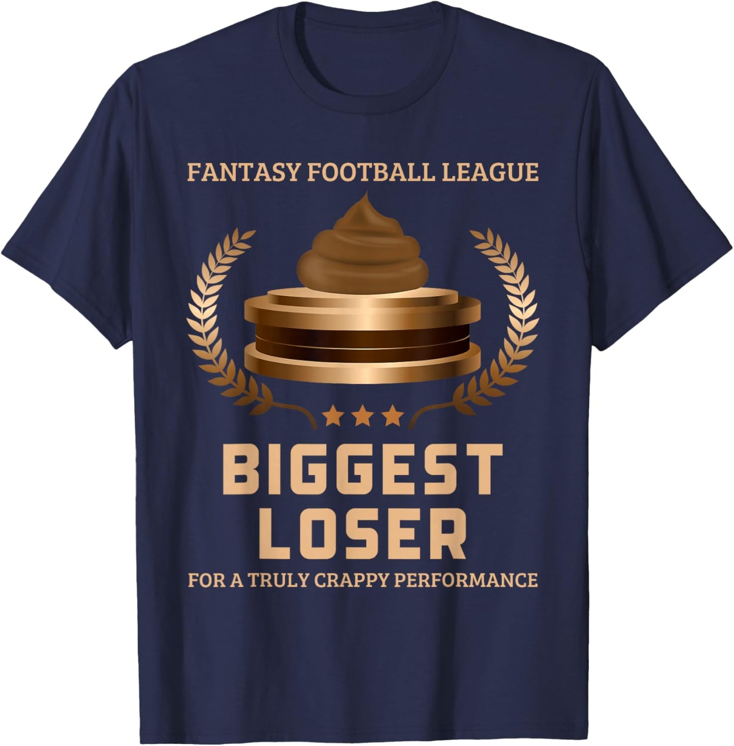 Fantasy Football League Biggest Loser Funny Last Place T-Shirt - T-Shirt | Navy
