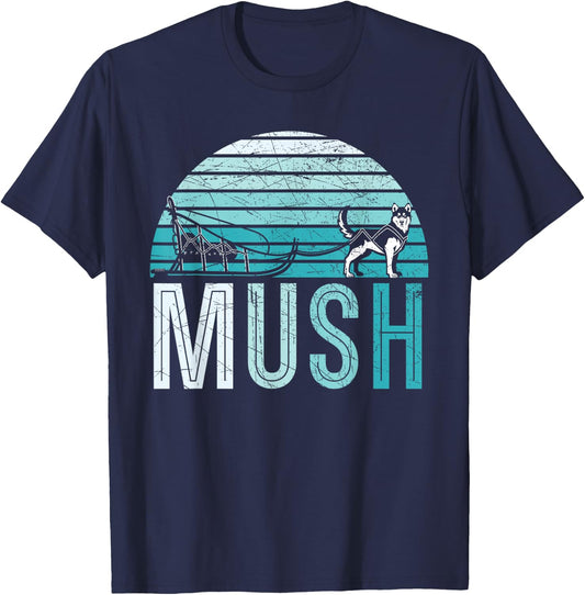 Retro Mush Mushing Sled Dog Sledding Musher Men Women T-Shirt - T-Shirt | Navy