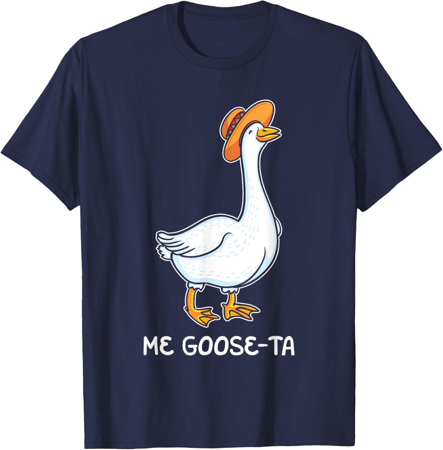 Me Goose Ta Mexican Funny Spanish Goose Pun Meme Lover Gift T-Shirt - T-Shirt | Navy