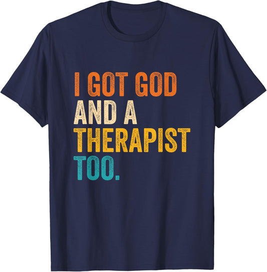 I Got God And A Therapist Too Vintage Quote T-Shirt - T-Shirt | Navy