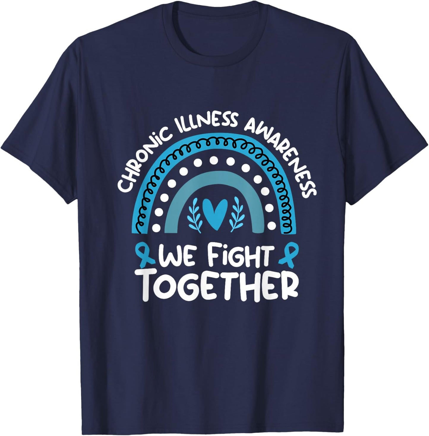 We Fight Together Chronic Illness Awareness Chronic Illness T-Shirt - T-Shirt | Navy